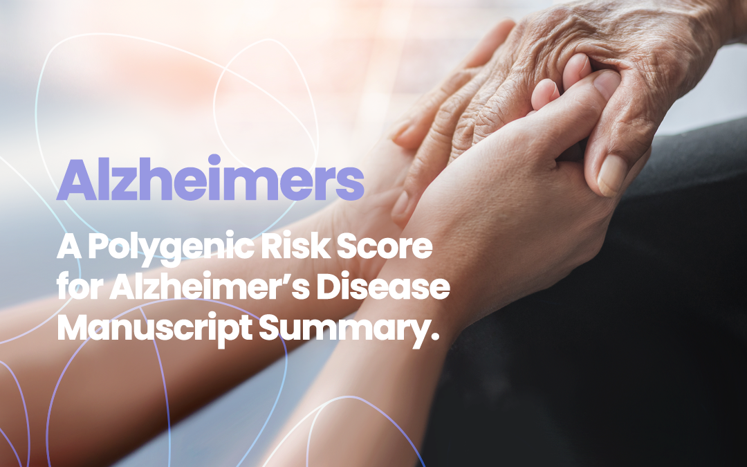 GenoRisk™: A Polygenic Risk Score for Alzheimer’s Disease Manuscript Summary