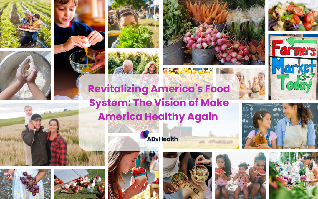 Images of a Healthy Food System. Revitalizing America's Food System: The Vision of Make America Healthy Again (MAHA)